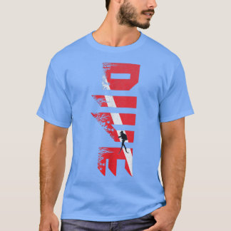 Scuba Diver Down Flag Scuba Diver Scuba D T-Shirt