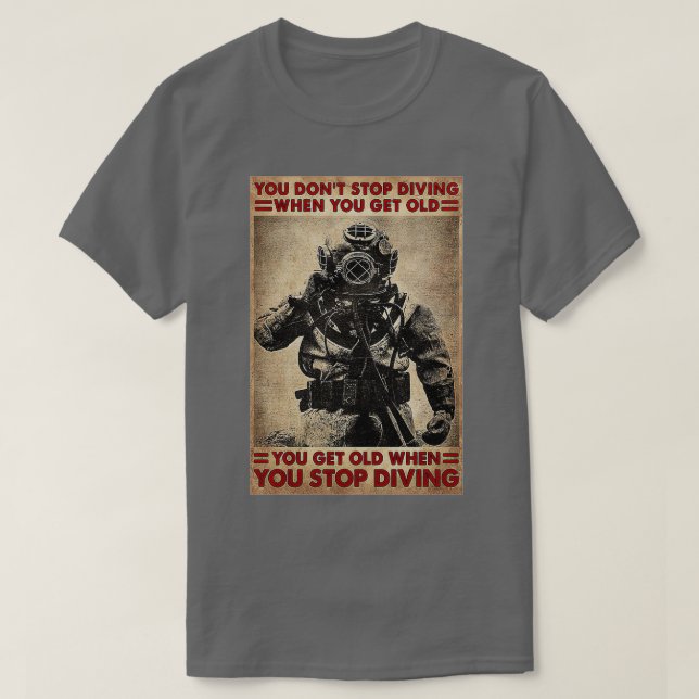 Scuba Diver Du Donx27t Stoppen Sie das Tauchen, we T-Shirt (Design vorne)