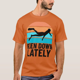 SCUBA DIVER SCUBA TAUCHEN ist in letzter Zeit nich T-Shirt
