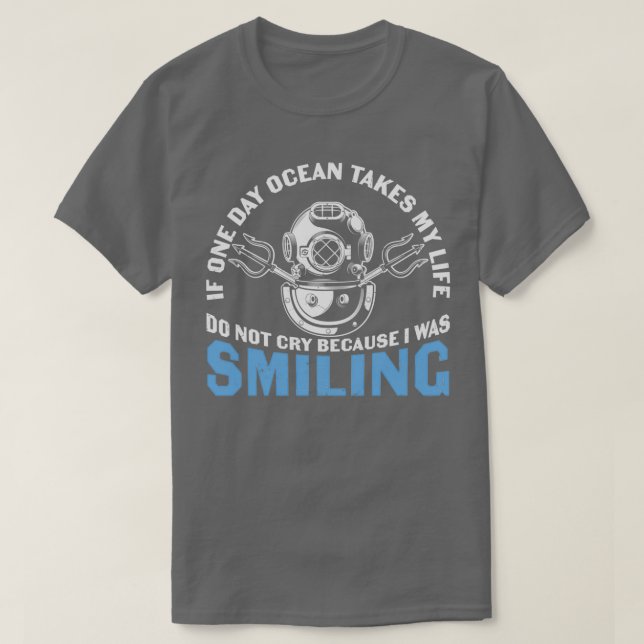 Scuba Diving Quote Tauchen Ich lächelte T-Shirt (Design vorne)