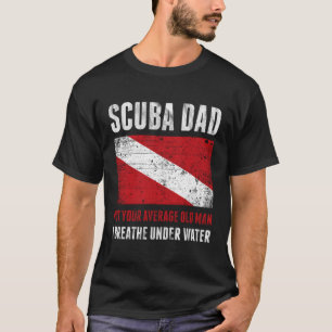 Scuba Vater I Breathe unter Wassertauchfahne Vater T-Shirt