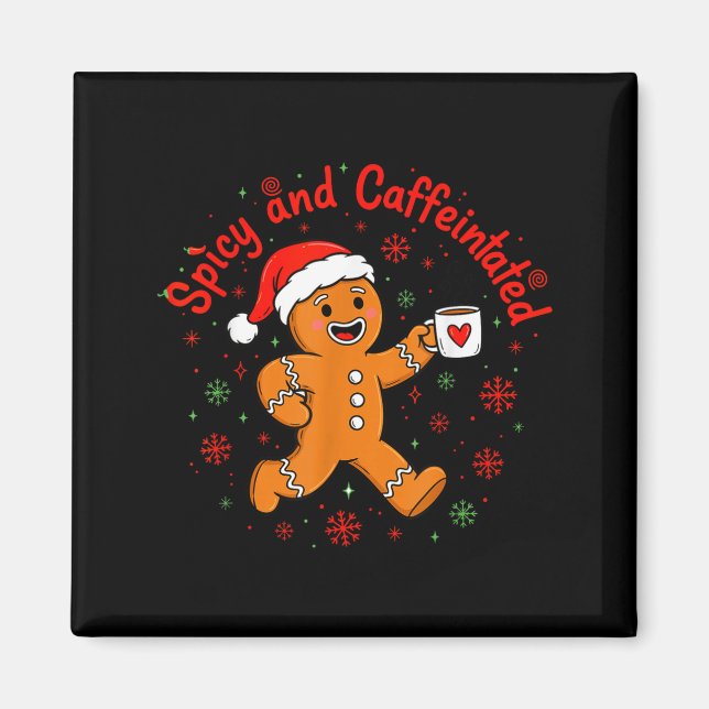 Scy And Caffeinated Coffee Men Women Gingerbread C Magnet (Vorne)