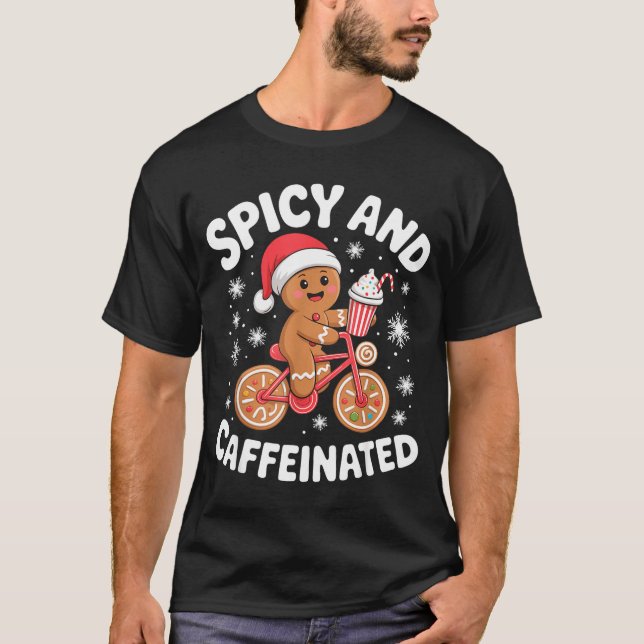 Scy And Caffeinated Gingerbread Funny Coffee Chris T-Shirt (Vorderseite)