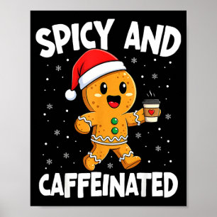 Scy und koffeinhaltiger Kaffee Frauen Lebkuchen Ch Poster