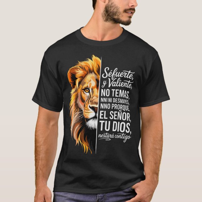 Sé Fuerte Y Valiente Lion Art For Insrational Soul T-Shirt (Vorderseite)