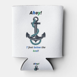 Sea Anchor Ahoy 7 Feet Below The Keel Dosenkühler