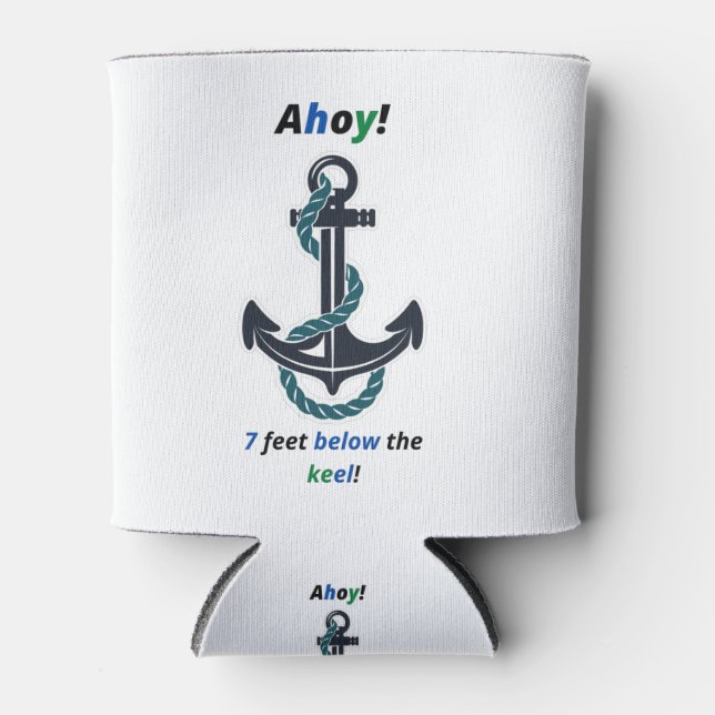 Sea Anchor Ahoy 7 Feet Below The Keel Dosenkühler (Vorderseite)