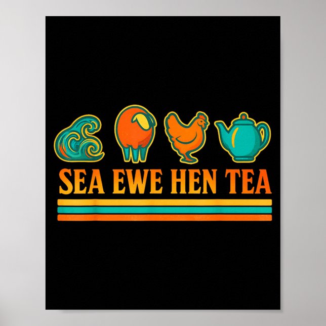 Sea Ewe Hen Tea Funny Pun Saying Retro Style  Poster (Vorne)