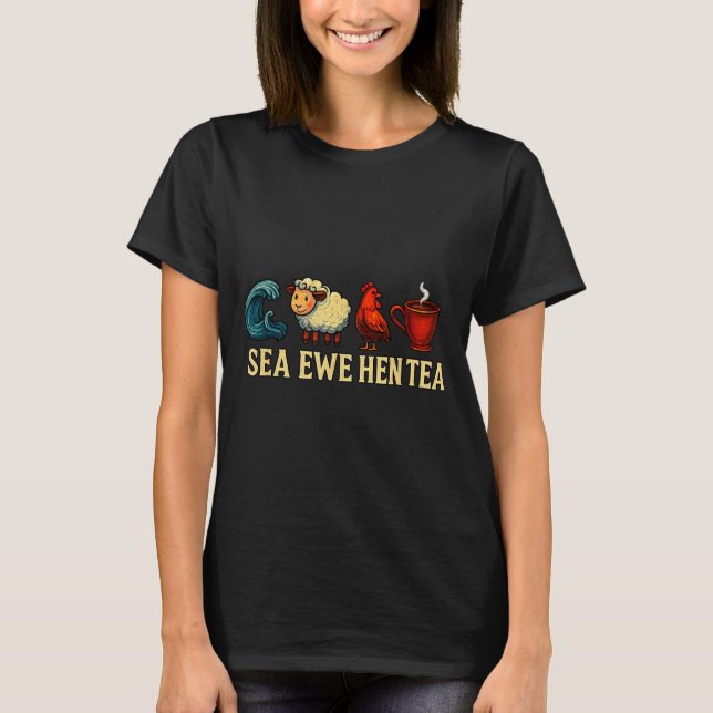 Sea Ewe Hen Tea Funny Shirt Sea Ewe Hen Tea  (Vorderseite)