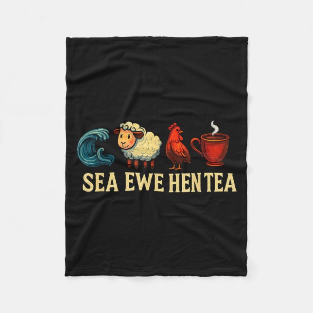 Sea Ewe Hen Tea Funny Shirt Sea Ewe Hen Tea  Fleecedecke (Vorderseite)
