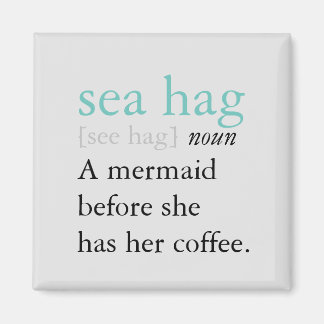 Sea Hag Definition Magnet