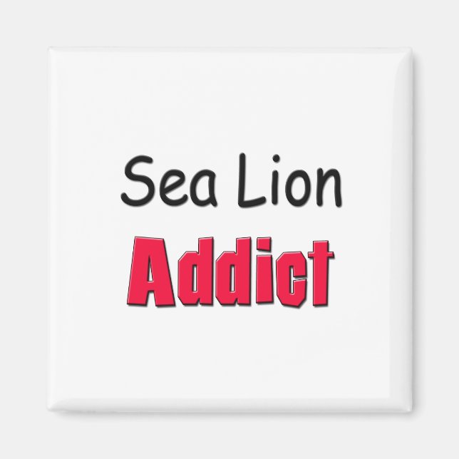 Sea Lion Addict Magnet (Vorne)