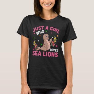 Sea Lion Animal Just a Girl, das Seelöwen Liebe T-Shirt