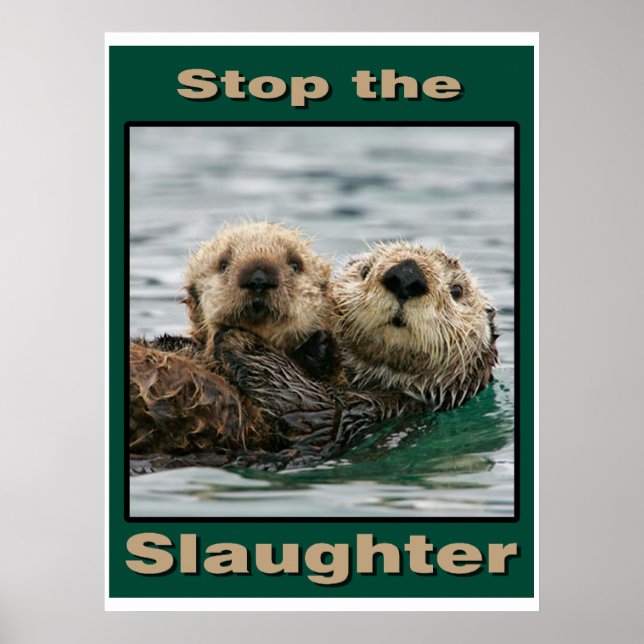 Sea Otters - Stoppt das Schlachten Poster (Vorne)