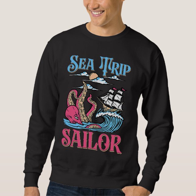 Sea Trip Sailor Sea Boat Navigation Sailing Sweatshirt (Vorderseite)