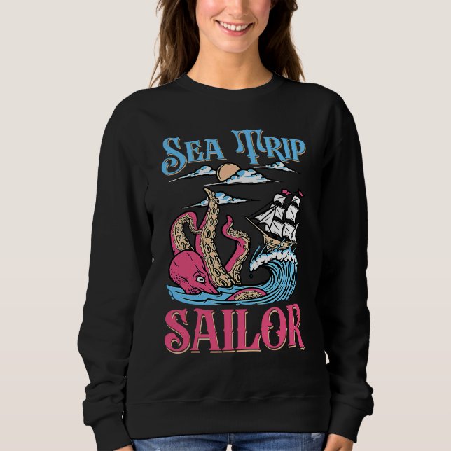 Sea Trip Sailor Sea Boat Navigation Sailing Sweatshirt (Vorderseite)