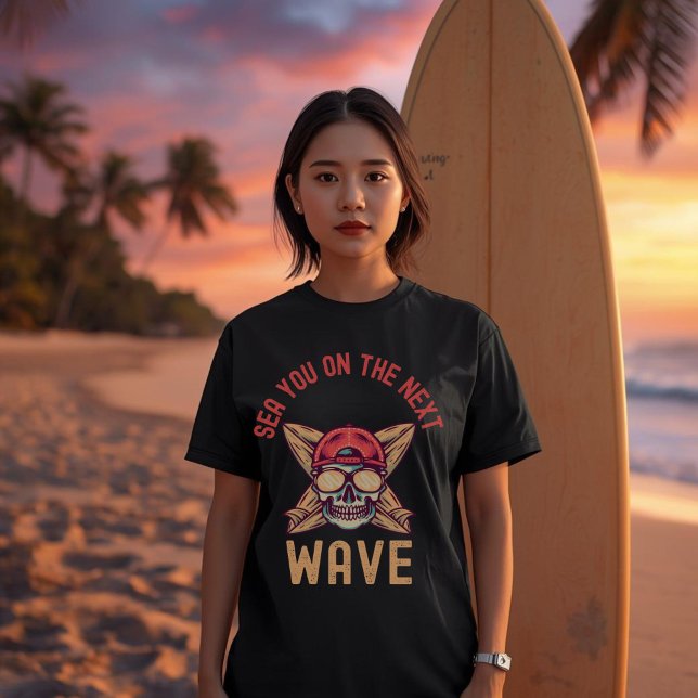 Sea You on the Next Wave Surf  | Beach Pun Ocean  T-Shirt (Von Creator hochgeladen)