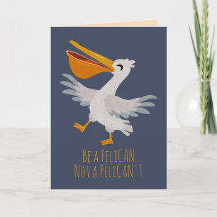 Seabird Pun: Sei Pelikan, kein Pelikan.