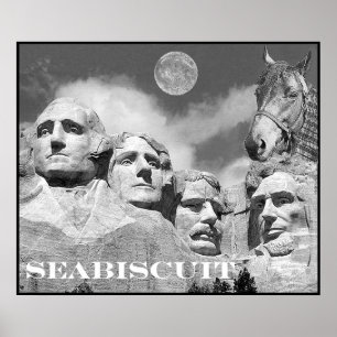 Seabiscuit ist auf dem Mount Rushmore! Poster