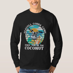 Seagull Gonna kommt Sie in die Kokosnuss T-Shirt