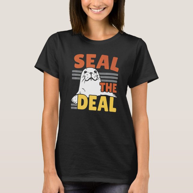 Seal The Deal Underwater Animal Marine Biology Sea T-Shirt (Vorderseite)