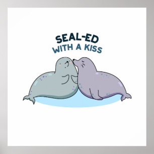 Sealed with a Kiss Funny Sea Lion Siegel Puff Poster