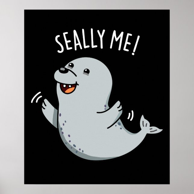 Seally Me Funny Siegel Puff Dark BG Poster (Vorne)