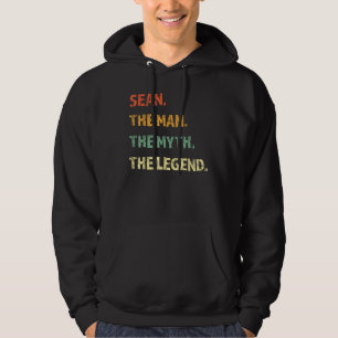 Sean the Man the Myth the Legend Personalisiert Na Hoodie