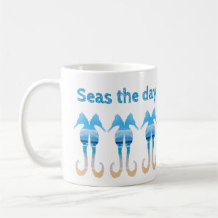 Seas the Day Fun Beach Quote Seepferde Kaffeetasse