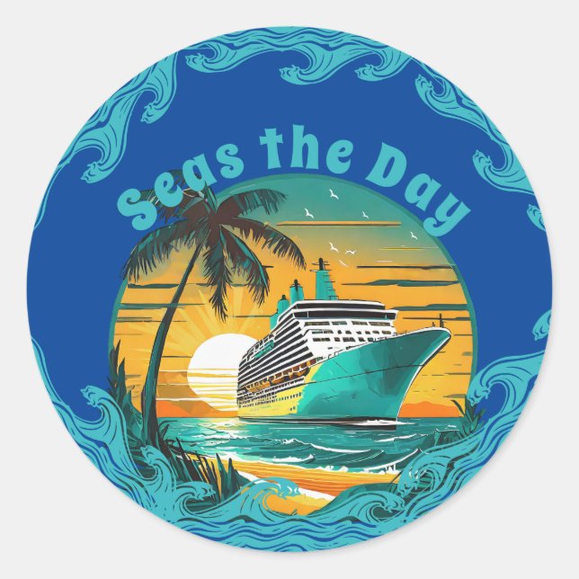 Seas The Day: Kreuzfahrt ins Abenteuer! Runder Aufkleber (Vorderseite)