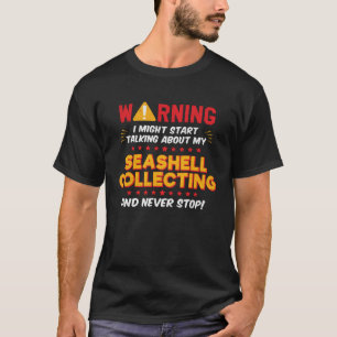 Seashells Collector Crafter Decorator Joke Graphic T-Shirt
