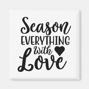 Season Everything with Love Magnet