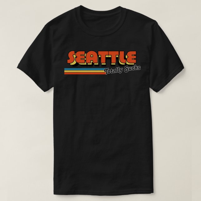 Seattle total Sind zum Kotzen Humoristische Retro  T-Shirt (Design vorne)