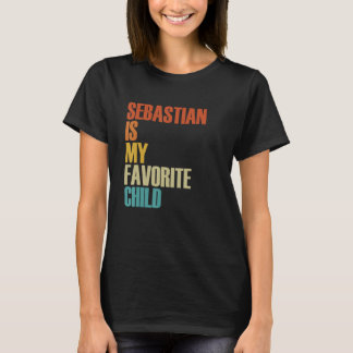 Sebastian ist mein liebstes Kind Sebastian T-Shirt