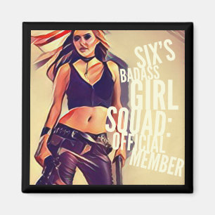 Sechs Badass Girl Squad: Magnet