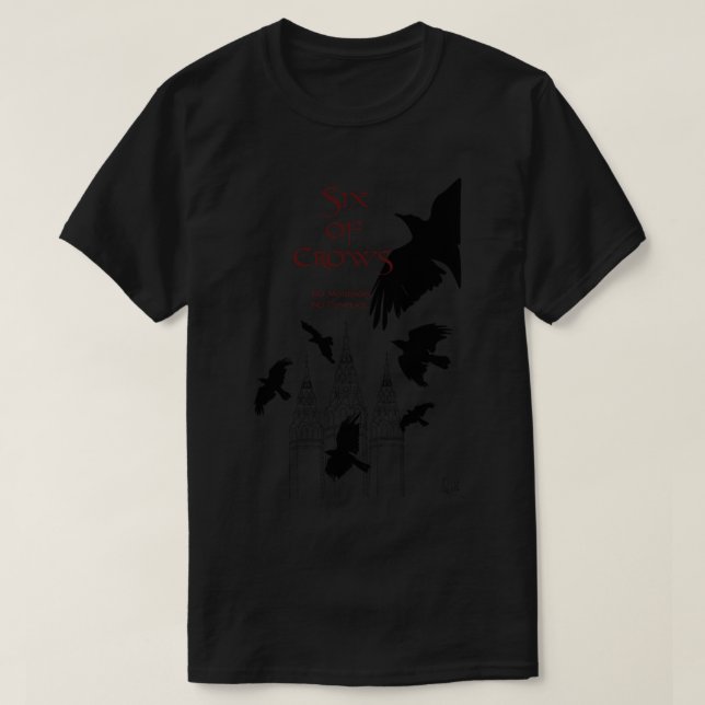 Sechs Crows ~ Leigh Bardugo T-Shirt (Design vorne)