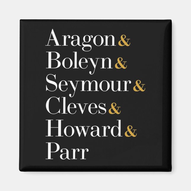 Sechs der Musical Queens - Ampersand Names T - Shi Magnet (Vorne)