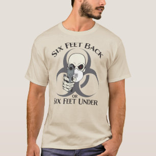 Sechs Meter zurück oder sechs Meter unter T - Shir T-Shirt