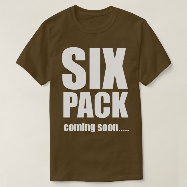 Sechs Pack bald kommen T-Shirt (Design vorne)