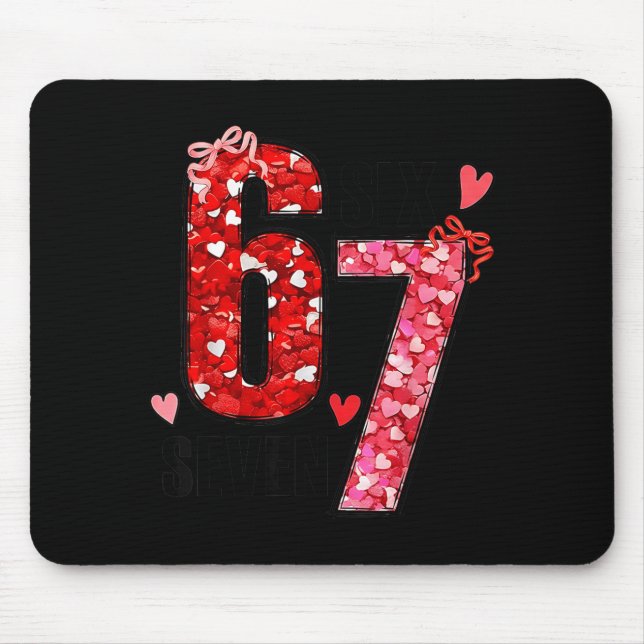 Sechs Sieben 67 Herzen 6 7 Meme Jungen Mädchen Kin Mousepad (Vorne)