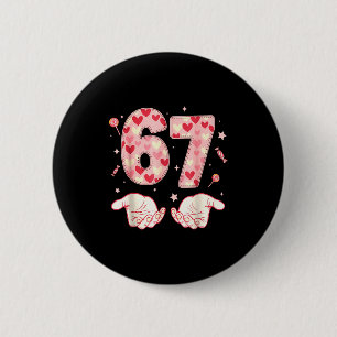 Sechs Sieben 67 Meme 6 7 Valentinstag Herz Männer  Button