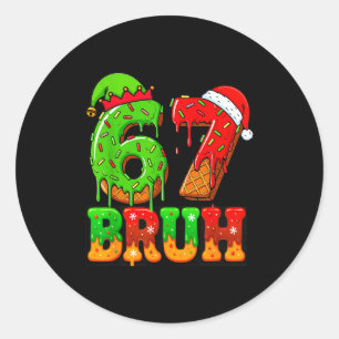 Sechs Sieben 67 Meme 6 7 Weihnachten Männer Frauen Runder Aufkleber