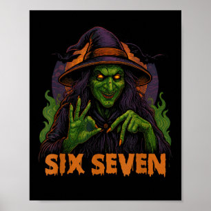 Sechs Sieben 67 Meme Halloween Hexe 6 7 Poster