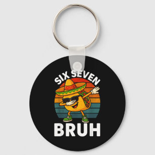 Sechs Sieben 6 7 Meme Dabbing Taco Cinco De Mayo E Schlüsselanhänger
