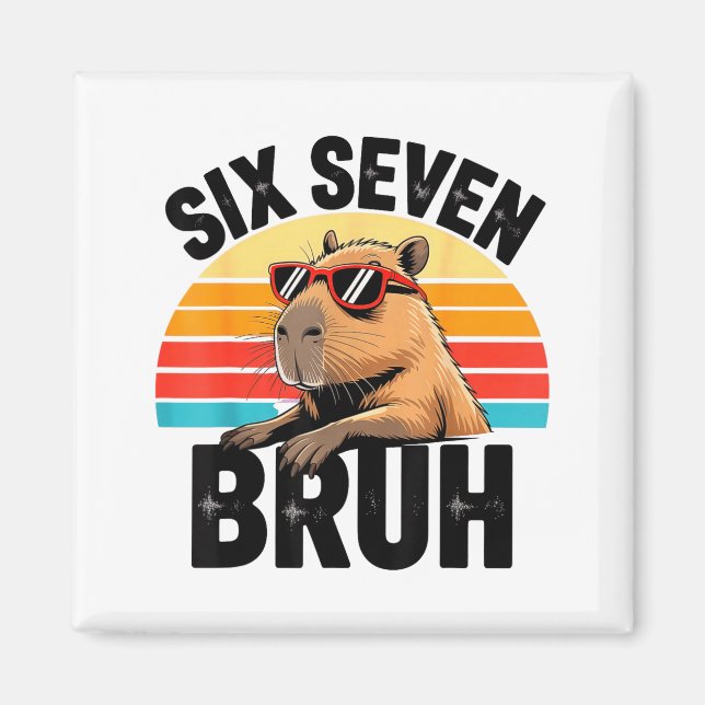Sechs Sieben Bruh 67 Meme Capybara  Magnet (Vorne)