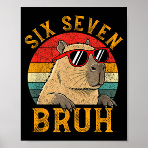 Sechs Sieben Bruh 67 Meme Lustig Capybara Viral Se Poster
