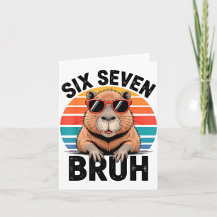 Sechs Sieben Bruh 6 7 Meme Lustiges Capybara 6 7 Karte