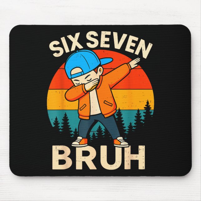 Sechs Sieben Bruh 6 7 Nummer 67 Meme Dab Dabbing J Mousepad (Vorne)