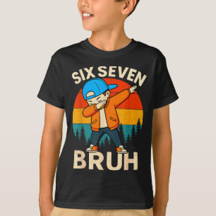 Sechs Sieben Bruh 6 7 Nummer 67 Meme Dab Dabbing J T-Shirt