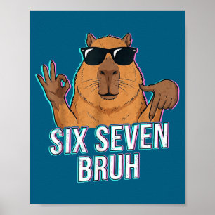 Sechs Sieben Bruh Capybara 67 Jungen Teenager Kind Poster